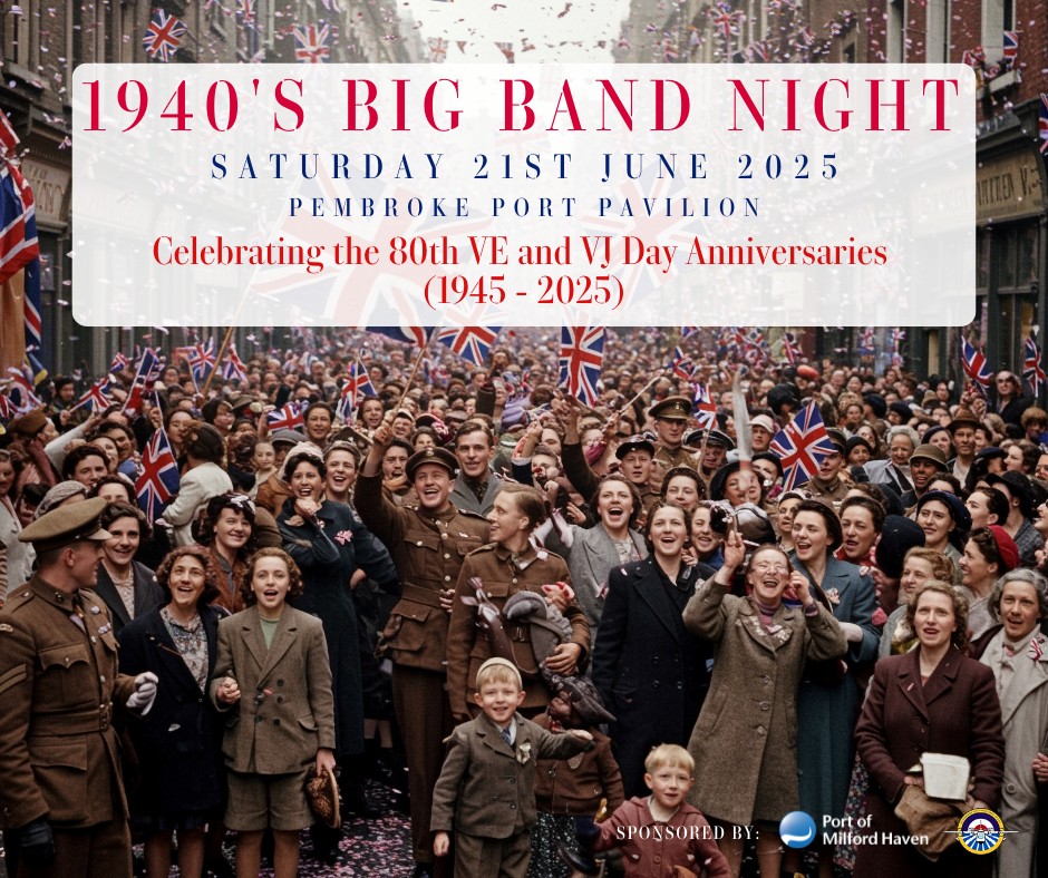 1940'2 Big Band Night Celebrating the 80th VE & VJ Day Anniversaries, Saturday June 21st, Pembroke Port Pavilion  