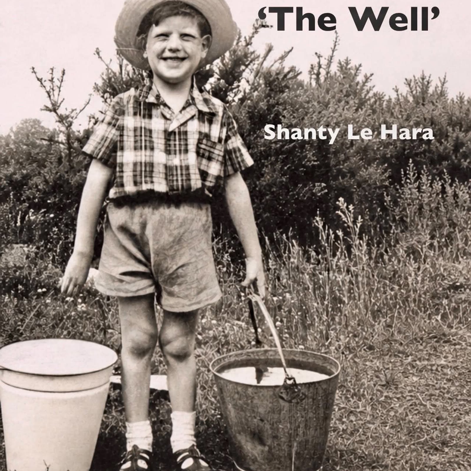 Shanty Le Hara The Well